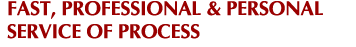 Fast, Professional, and Personal Service of Process